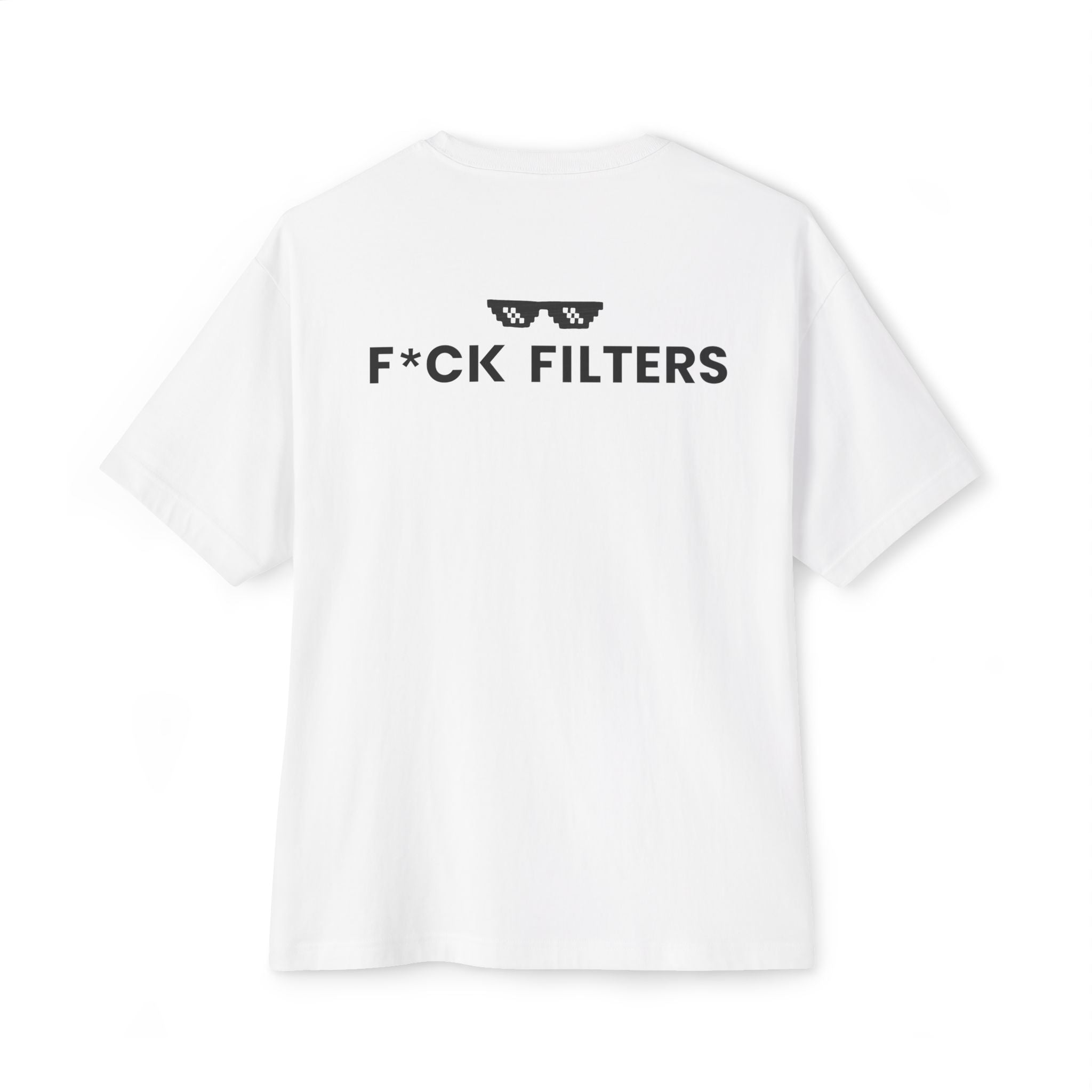 F*CK FILTERS WHITE TEE