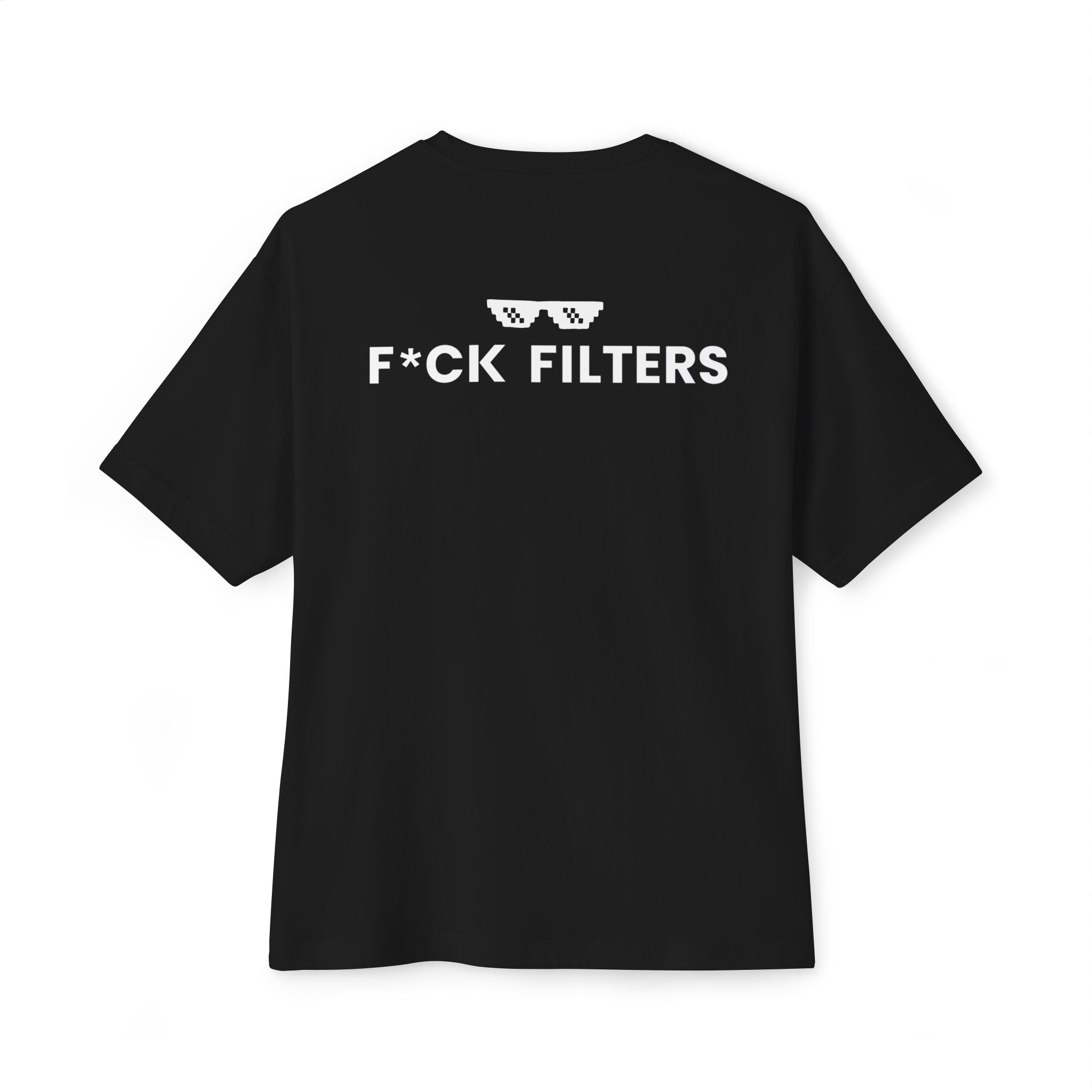 F*CK FILTERS BLACK TEE